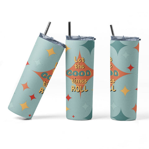 20 oz sublimation/waterslide skinny and taper tumbler wrap-Let the good times roll Sublimation Sharia Morton Designs 