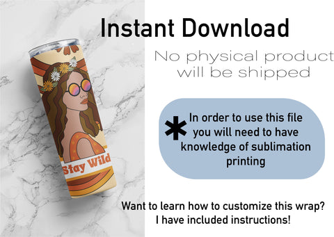 20 oz sublimation/waterslide skinny and taper tumbler wrap-Stay wild hippy girl Sublimation Sharia Morton Designs 