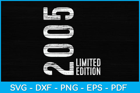 2005 Limited Edition 18th Birthday Svg Design SVG artprintfile 