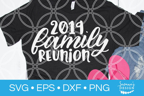 2019 Family Reunion SVG SVG SavanasDesign 