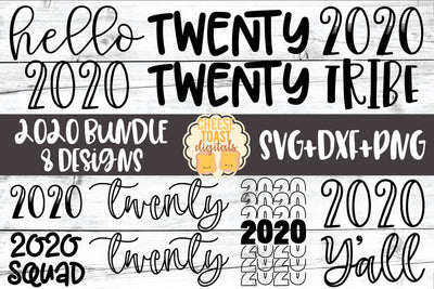 2020 Bundle - New Year SVG PNG DXF Cut Files SVG Cheese Toast Digitals 