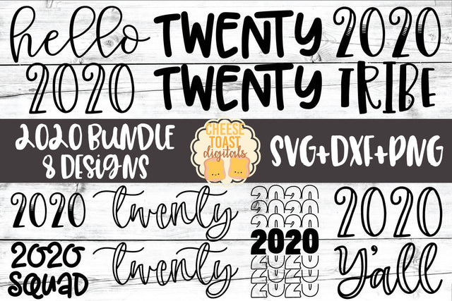 2020 Bundle - New Year SVG PNG DXF Cut Files SVG Cheese Toast Digitals 