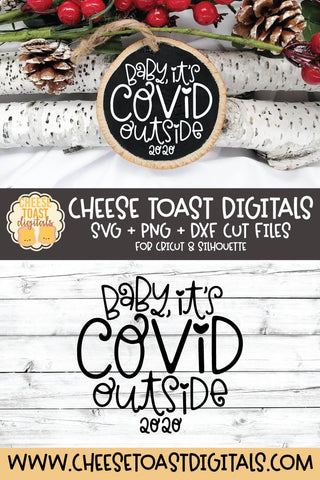 2020 Christmas Ornament SVG | Baby It's Covid Outside SVG Cheese Toast Digitals 