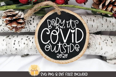 2020 Christmas Ornament SVG | Baby It's Covid Outside SVG Cheese Toast Digitals 