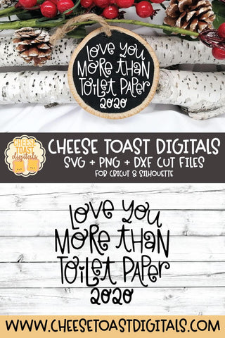 2020 Christmas Ornament SVG | Love You More Than Toilet Paper SVG Cheese Toast Digitals 