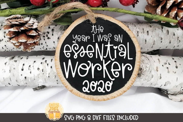 2020 Christmas Ornament SVG | The Year I Was An Essential Worker SVG Cheese Toast Digitals 