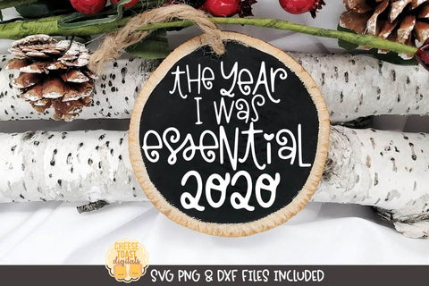 2020 Christmas Ornament SVG | The Year I Was Essential SVG Cheese Toast Digitals 