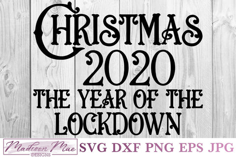 2020 Christmas Ornament Svg, The Year Of The Lockdown SVG Madison Mae Designs 