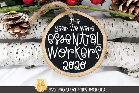 2020 Christmas Ornament SVG | The Year We Were Essential Workers SVG Cheese Toast Digitals 