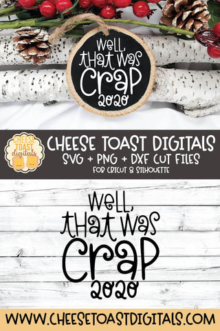 2020 Christmas Ornament SVG | Well That Was Crap SVG Cheese Toast Digitals 