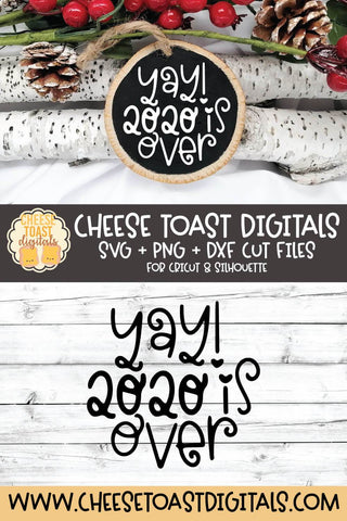 2020 Christmas Ornament SVG | Yay! 2020 Is Over SVG Cheese Toast Digitals 
