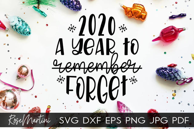 2020 Christmas Ornaments 2020 A Year To Forget SVG file for cutting machines Cricut Silhouette SVG PNG Christmas Commemorative SVG RoseMartiniDesigns 
