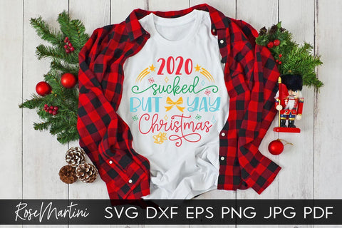 2020 Christmas Ornaments 2020 Sucked But Yay Christmas SVG file for cutting machines Cricut Silhouette SVG PNG Christmas Commemorative SVG RoseMartiniDesigns 