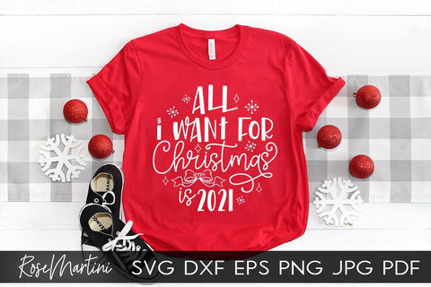 2020 Christmas Ornaments All I Want For Christmas Is 2021 SVG file for cutting machines Cricut Silhouette SVG PNG Christmas Commemorative SVG RoseMartiniDesigns 