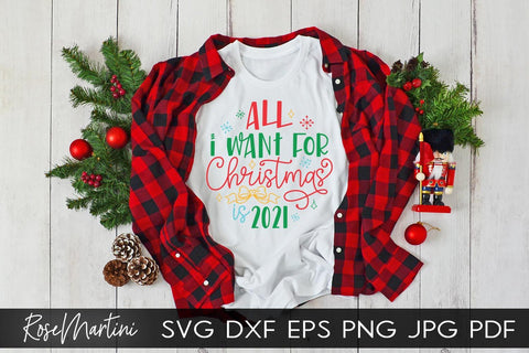 2020 Christmas Ornaments All I Want For Christmas Is 2021 SVG file for cutting machines Cricut Silhouette SVG PNG Christmas Commemorative SVG RoseMartiniDesigns 