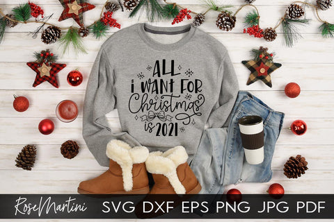 2020 Christmas Ornaments All I Want For Christmas Is 2021 SVG file for cutting machines Cricut Silhouette SVG PNG Christmas Commemorative SVG RoseMartiniDesigns 