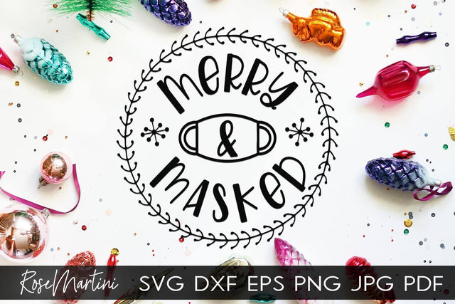 2020 Christmas Ornaments Merry And Masked SVG file for cutting machines Cricut Silhouette SVG PNG Christmas Commemorative SVG RoseMartiniDesigns 