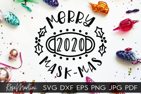 2020 Christmas Ornaments Merry Mask - Mas SVG file for cutting machines Cricut Silhouette SVG PNG Christmas Commemorative SVG RoseMartiniDesigns 