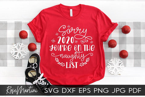2020 Christmas Ornaments Sorry 2020 You're On The Naughty List SVG file for cutting machines Cricut Silhouette SVG PNG Christmas Commemorative SVG RoseMartiniDesigns 
