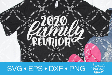 2020 Family Reunion SVG SVG SavanasDesign 
