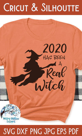2020 Has Been A Real Witch SVG SVG Wispy Willow Designs 