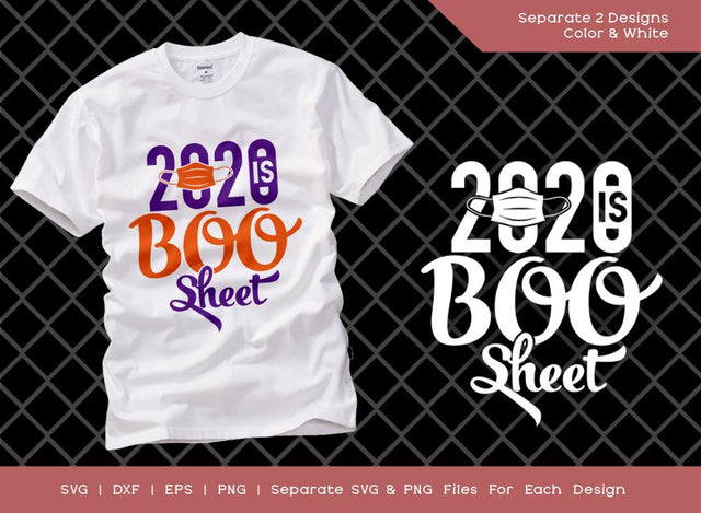 2020 is Boo Sheet SVG Cut File | Pandemic Halloween Svg | Distancing Svg | Quarantine Svg | T-shirt Design SVG ETC Craft 