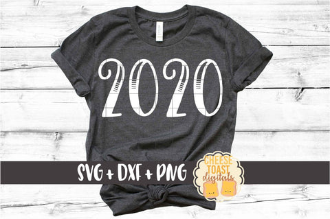 2020 - New Year SVG PNG DXF Cut Files SVG Cheese Toast Digitals 