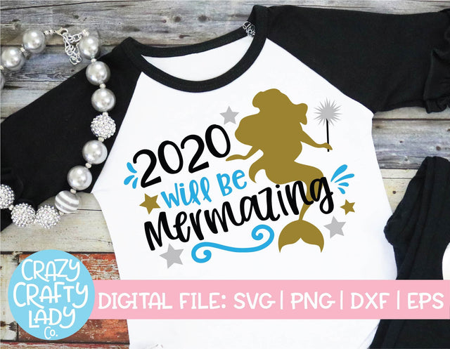 2020 Will Be Mermazing | New Year's SVG Cut File SVG Crazy Crafty Lady Co. 