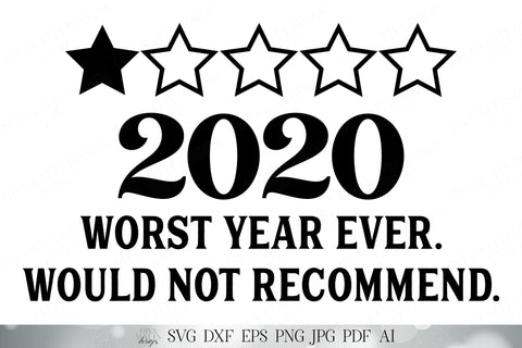 2020 Worst Year Ever. Would Not Recommend | 1 Star out of 5 Stars | Face Mask Cutting File | SVG DXF and More SVG Diva Watts Designs 