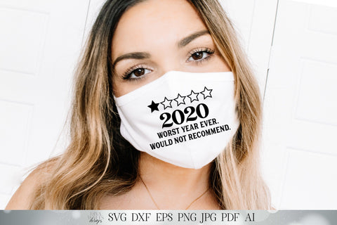 2020 Worst Year Ever. Would Not Recommend | 1 Star out of 5 Stars | Face Mask Cutting File | SVG DXF and More SVG Diva Watts Designs 