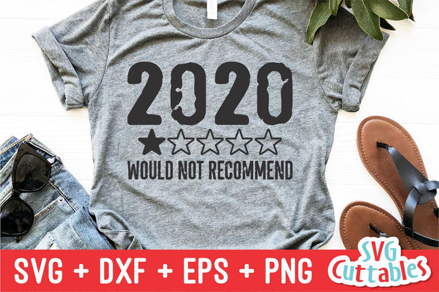 2020 Would Not Recommend svg - Quarantine Cut File - Quote - svg - svg - dxf - eps - png - Funny - Silhouette - Cricut - Digital File SVG Svg Cuttables 