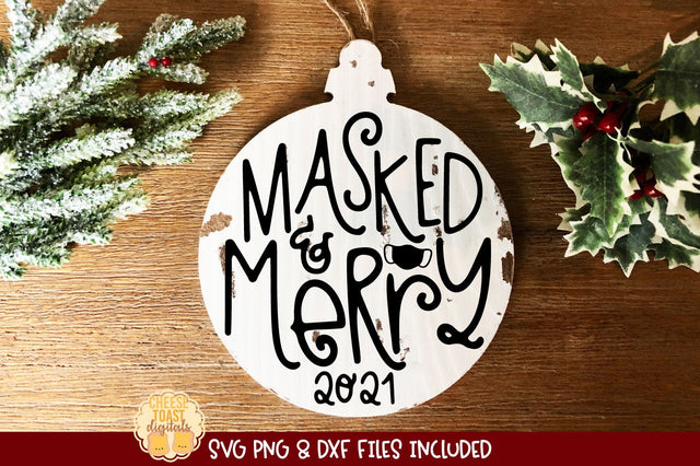 2021 Christmas Ornament SVG | Masked & Merry SVG Cheese Toast Digitals 