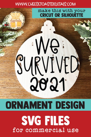 2021 Christmas Ornament SVG | We Survived 2021 SVG Cheese Toast Digitals 