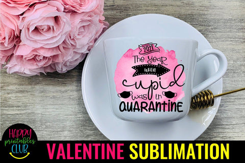 2021 Cupid in Quarantine-Pandemic Valentine Quotes Sublimation Sublimation Happy Printables Club 