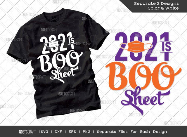2021 is Boo Sheet SVG Cut File | Pandemic Halloween Svg | Distancing Svg | Quarantine Svg | T-shirt Design SVG ETC Craft 