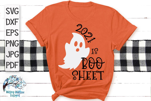 2021 is Boo Sheet SVG SVG Wispy Willow Designs 