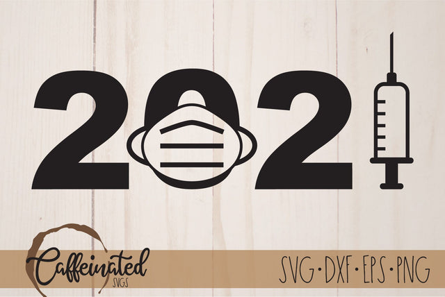 2021 SVG, Mask Vaccine SVG Caffeinated SVGs 