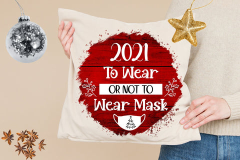 2021 To Wear or Not -Christmas Ornament Sublimation Pandemic Sublimation Happy Printables Club 