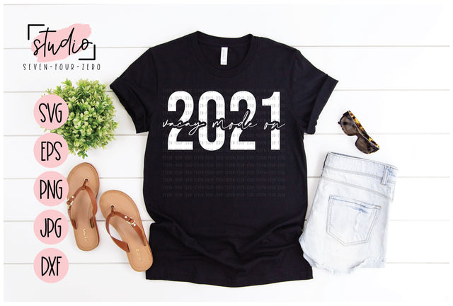 2021 Vacay Mode On SVG Studio Seven-Four-Zero 