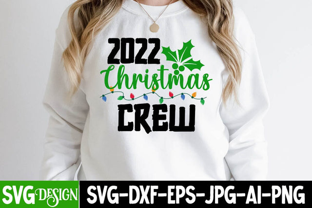 2022 Christmas Crew SVG Cut File , 2022 Christmas Crew SVG Quotes SVG BlackCatsMedia 