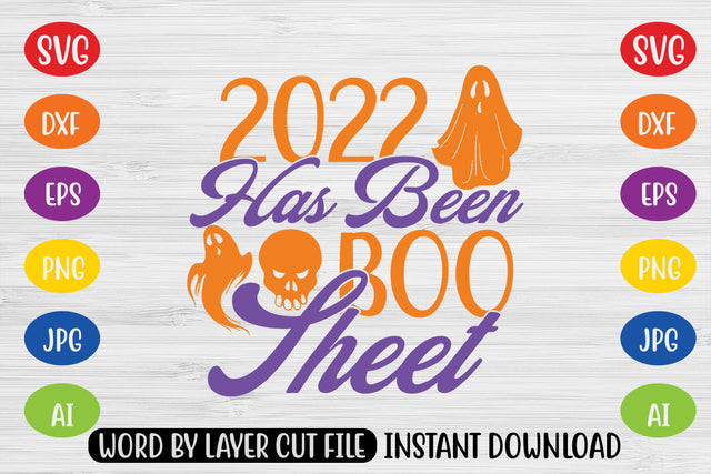 2022 Has Been Boo Sheet SVG CUT FILE SVG MStudio 