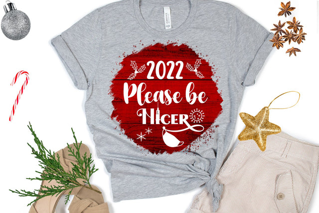2022 Please Be Nicer-Christmas Ornament Sublimation Pandemic Sublimation Happy Printables Club 