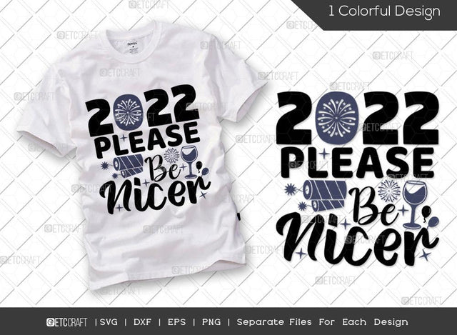 2022 Please Be Nicer SVG Cut File | 2022 Svg | Celebration Svg | New Year Decoration | Happy New Year Svg | Holiday Svg | Happy New Year Quote SVG ETC Craft 