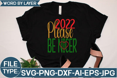 2022 Please Be Nicer SVG Cut File SVG Studio Innate 