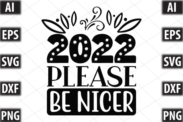2022 please be nicer= SVG SVGista 
