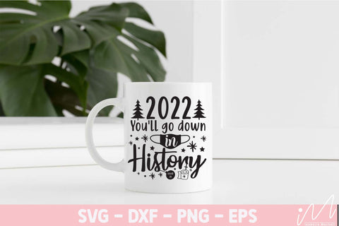 2022 you'll go down in history svg, History of 2022 svg, Memorable year of 2022, Covid vaccine year, Face mask svg, Cricut, wine tumbler svg SVG Isabella Machell 