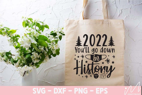 2022 you'll go down in history svg, History of 2022 svg, Memorable year of 2022, Covid vaccine year, Face mask svg, Cricut, wine tumbler svg SVG Isabella Machell 