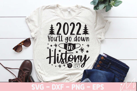 2022 you'll go down in history svg, History of 2022 svg, Memorable year of 2022, Covid vaccine year, Face mask svg, Cricut, wine tumbler svg SVG Isabella Machell 