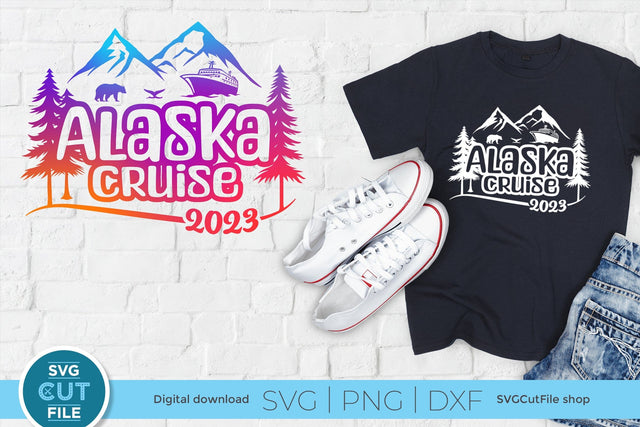 2023 Alaska Cruise svg - Alaska SVG vacation or Trip Design SVG SVG Cut File 