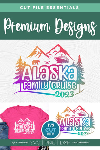2023 Alaska Family Cruise svg - Alaska SVG vacation or Trip Design SVG SVG Cut File 